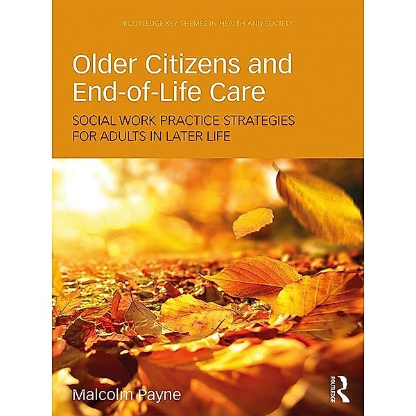 Older Citizens and End-of-Life Care, Malcolm Payne