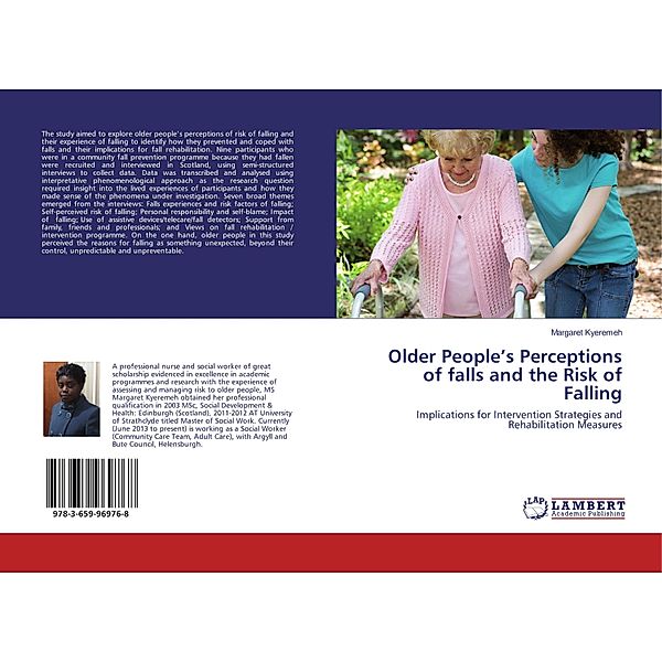 Older People's Perceptions of falls and the Risk of Falling, Margaret Kyeremeh