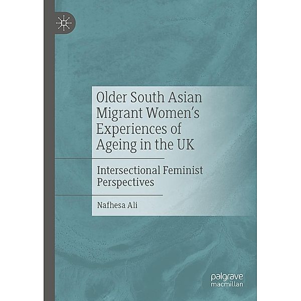 Older South Asian Migrant Women's Experiences of Ageing in the UK / Progress in Mathematics, Nafhesa Ali