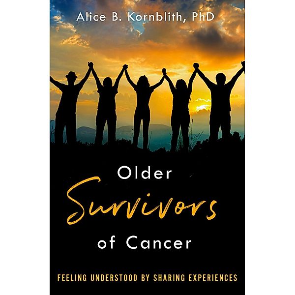Older Survivors of Cancer, Alice B. Kornblith
