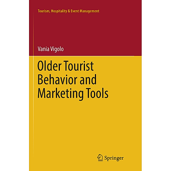Older Tourist Behavior and Marketing Tools, Vania Vigolo