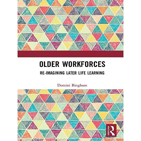 Older Workforces, Domini Bingham