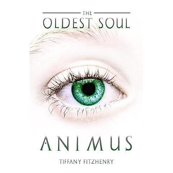 Oldest Soul - Animus, Tiffany FitzHenry