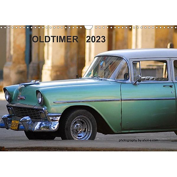 OLDTIMER  2023 (Wandkalender 2023 DIN A3 quer), shot-s.com Thomas Spenner