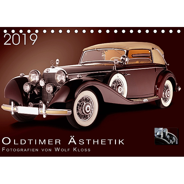 Oldtimer Ästhetik - Fotografien von Wolf Kloss (Tischkalender 2019 DIN A5 quer), Wolf Kloss