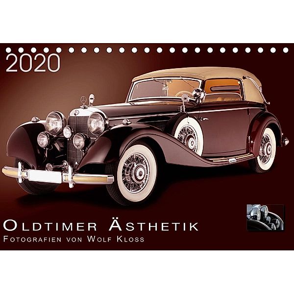 Oldtimer Ästhetik - Fotografien von Wolf Kloss (Tischkalender 2020 DIN A5 quer), Wolf Kloss