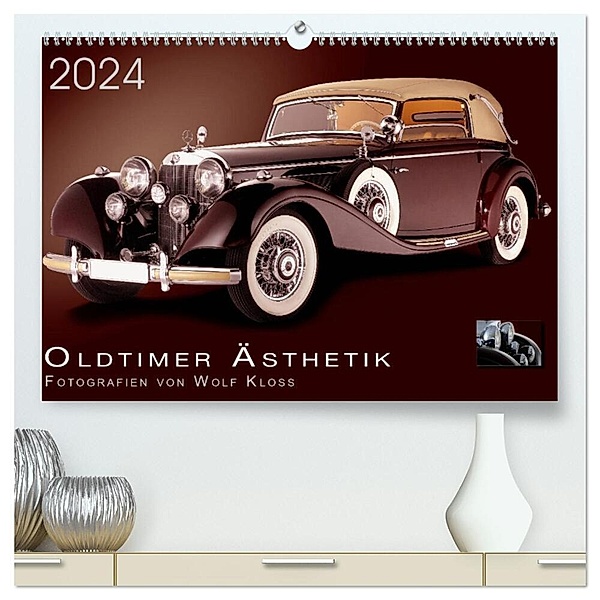 Oldtimer Ästhetik - Fotografien von Wolf Kloss (hochwertiger Premium Wandkalender 2024 DIN A2 quer), Kunstdruck in Hochglanz, Wolf Kloss