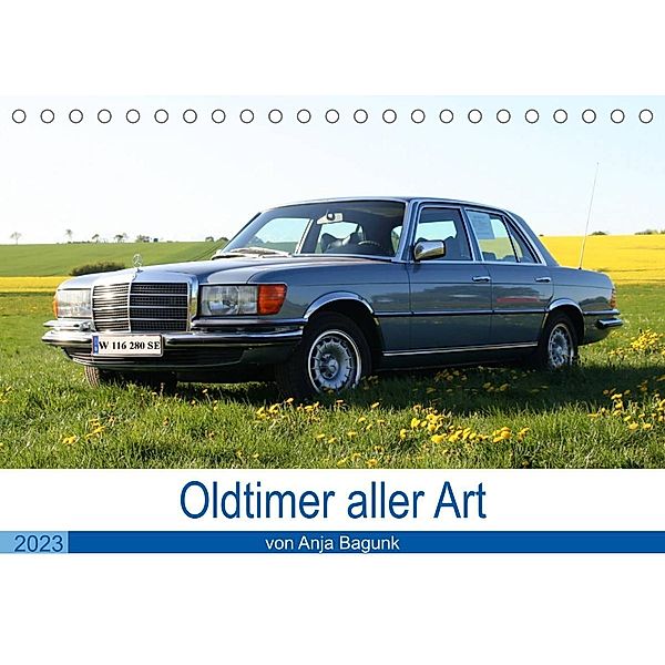 Oldtimer aller Art (Tischkalender 2023 DIN A5 quer), Anja Bagunk