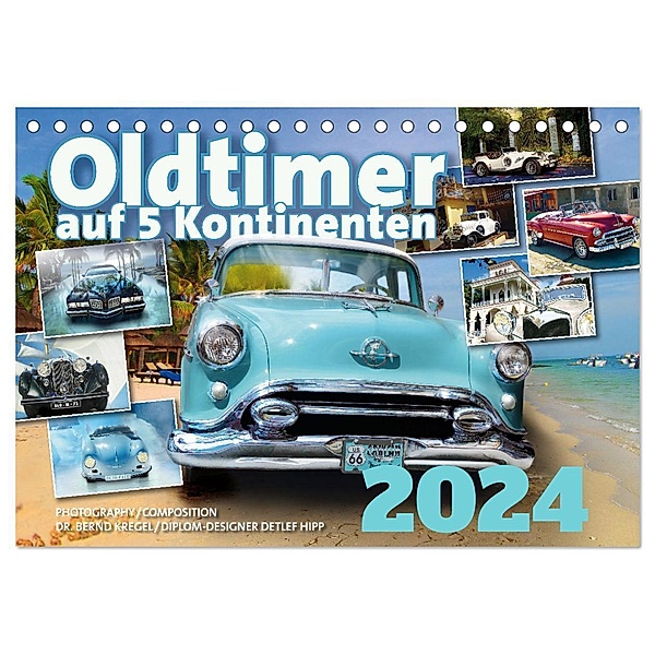 Oldtimer auf 5 Kontinenten (Tischkalender 2024 DIN A5 quer), CALVENDO Monatskalender, Calvendo, Dipl.-Designer Detlef Hipp, Dr. Bernd Kregel