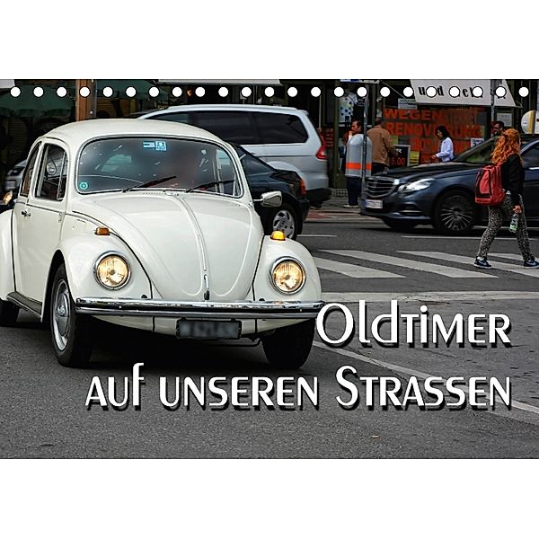 Oldtimer auf unseren Strassen (Tischkalender 2018 DIN A5 quer), Thomas Bartruff