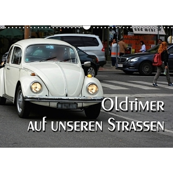 Oldtimer auf unseren Strassen (Wandkalender 2016 DIN A3 quer), Thomas Bartruff