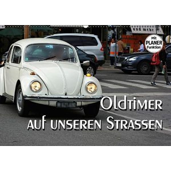 Oldtimer auf unseren Strassen (Wandkalender 2016 DIN A2 quer), Thomas Bartruff