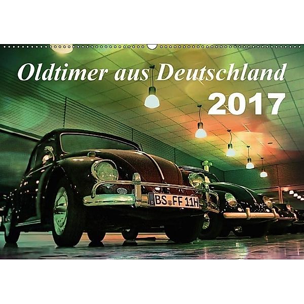 Oldtimer aus Deutschland (Wandkalender 2017 DIN A2 quer), Reiner Silberstein