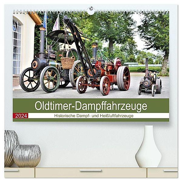 Oldtimer-Dampffahrzeuge. Historische Dampf- und Heißluftfahrzeuge (hochwertiger Premium Wandkalender 2024 DIN A2 quer), Kunstdruck in Hochglanz, Günther Klünder