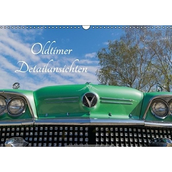 Oldtimer Detailsansichten (Wandkalender 2016 DIN A3 quer), Karin Sigwarth