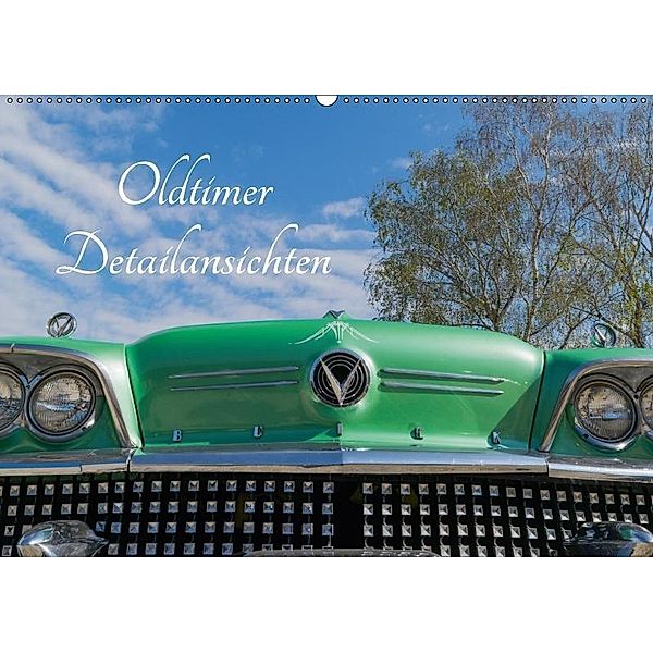 Oldtimer Detailsansichten (Wandkalender 2017 DIN A2 quer), Karin Sigwarth