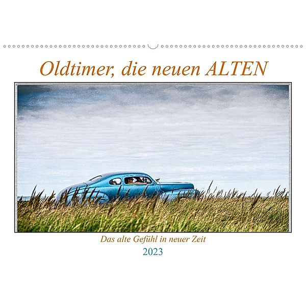 Oldtimer, die neuen ALTEN (Wandkalender 2023 DIN A2 quer), Dieter Gödecke