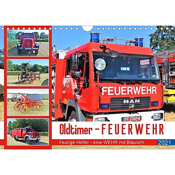 Oldtimer-FEUERWEHR (Wandkalender 2021 DIN A4 quer), Günther Klünder