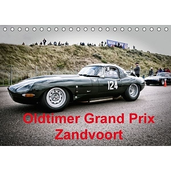 Oldtimer Grand Prix Zandvoort (Tischkalender 2016 DIN A5 quer), Peter von Pigage