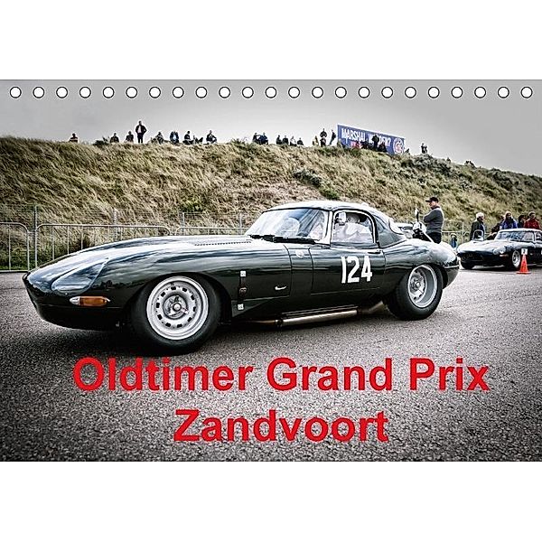 Oldtimer Grand Prix Zandvoort (Tischkalender 2017 DIN A5 quer), Peter von Pigage