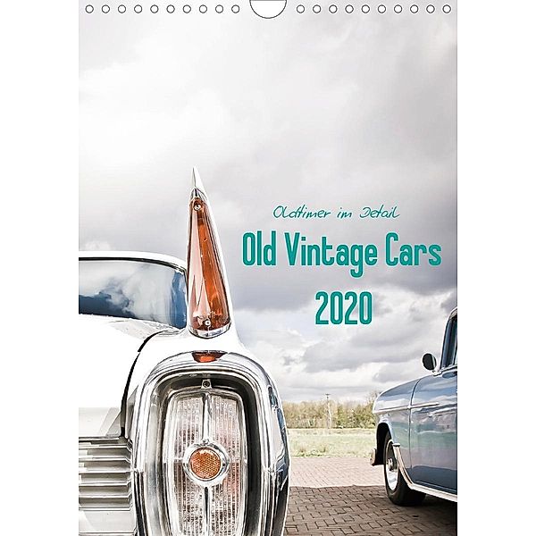 Oldtimer im Detail - Old Vintage Cars 2020 (Wandkalender 2020 DIN A4 hoch)