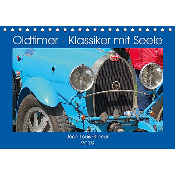 Oldtimer - Klassiker mit Seele (Tischkalender 2019 DIN A5 quer), Jean-Louis Glineur alias DeVerviers