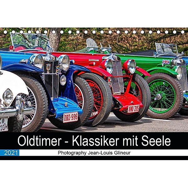 Oldtimer - Klassiker mit Seele (Tischkalender 2021 DIN A5 quer), Jean-Louis Glineur alias DeVerviers