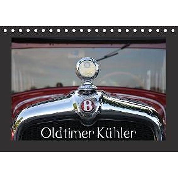 Oldtimer Kühler (Tischkalender 2015 DIN A5 quer), Uwe Bade