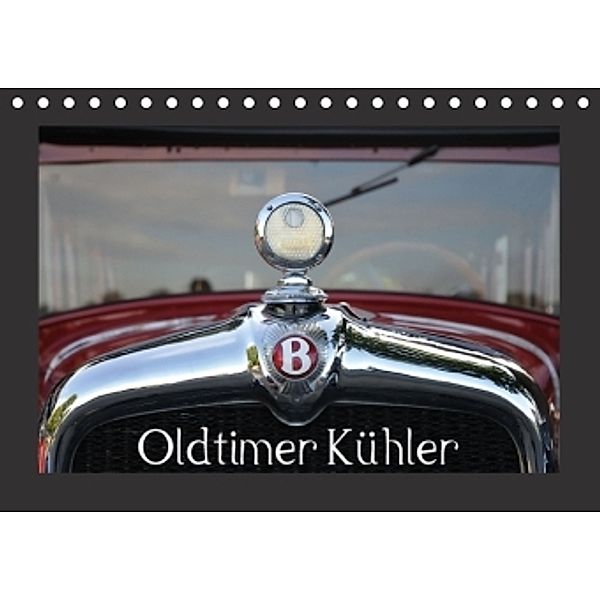 Oldtimer Kühler (Tischkalender 2016 DIN A5 quer), Uwe Bade