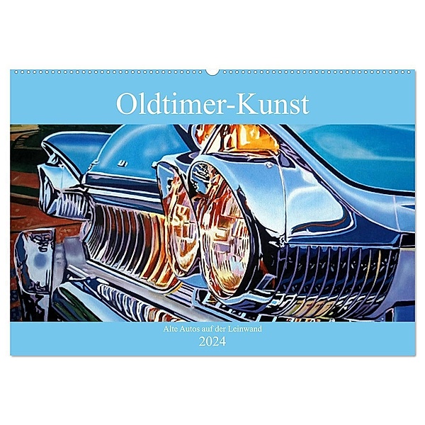 Oldtimer-Kunst - Alte Autos auf der Leinwand (Wandkalender 2024 DIN A2 quer), CALVENDO Monatskalender, Henning von Löwis of Menar