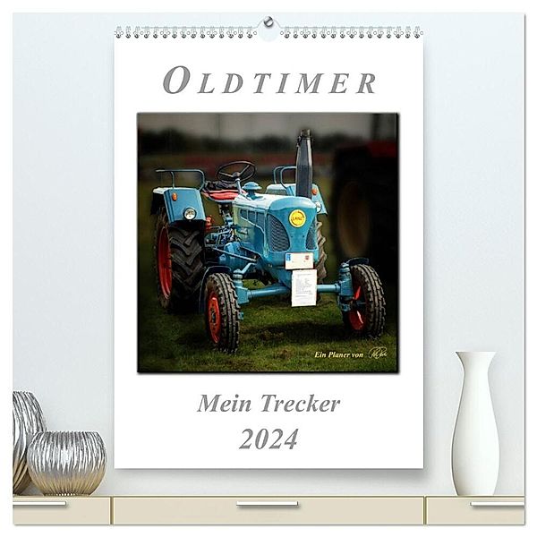 Oldtimer - mein Trecker (hochwertiger Premium Wandkalender 2024 DIN A2 hoch), Kunstdruck in Hochglanz, Peter Roder