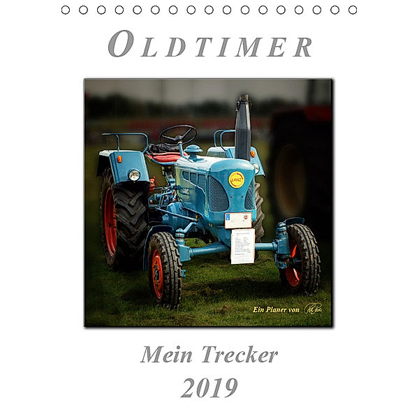 Oldtimer - mein Trecker (Tischkalender 2019 DIN A5 hoch), Peter Roder