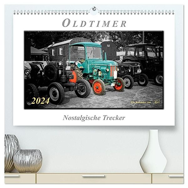 Oldtimer - nostalgische Trecker (hochwertiger Premium Wandkalender 2024 DIN A2 quer), Kunstdruck in Hochglanz, Peter Roder