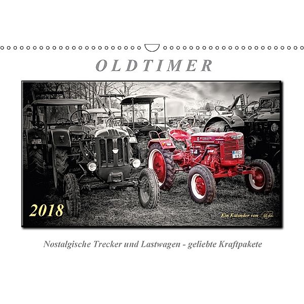 Oldtimer - nostalgische Trecker und Lastwagen (Wandkalender 2018 DIN A3 quer), Peter Roder