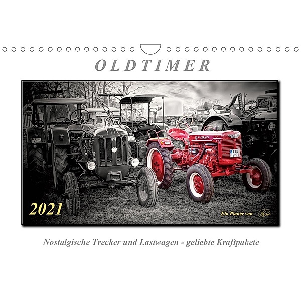 Oldtimer - nostalgische Trecker und Lastwagen (Wandkalender 2021 DIN A4 quer), Peter Roder