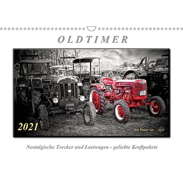 Oldtimer - nostalgische Trecker und Lastwagen (Wandkalender 2021 DIN A3 quer), Peter Roder