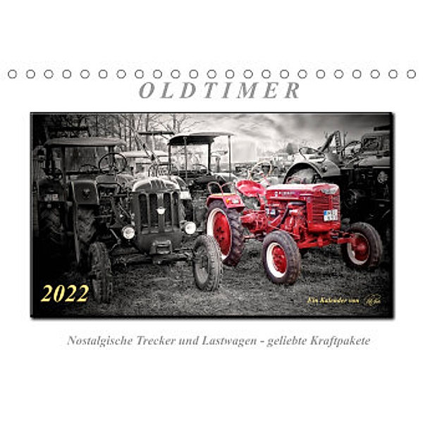 Oldtimer - nostalgische Trecker und Lastwagen (Tischkalender 2022 DIN A5 quer), Peter Roder