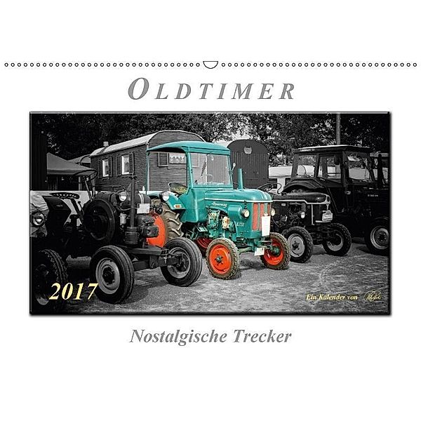 Oldtimer - nostalgische Trecker (Wandkalender 2017 DIN A2 quer), Peter Roder