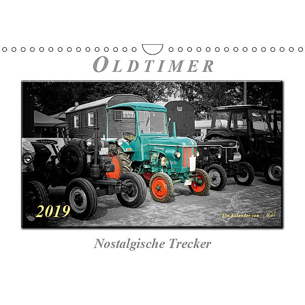 Oldtimer - nostalgische Trecker (Wandkalender 2019 DIN A4 quer), Peter Roder