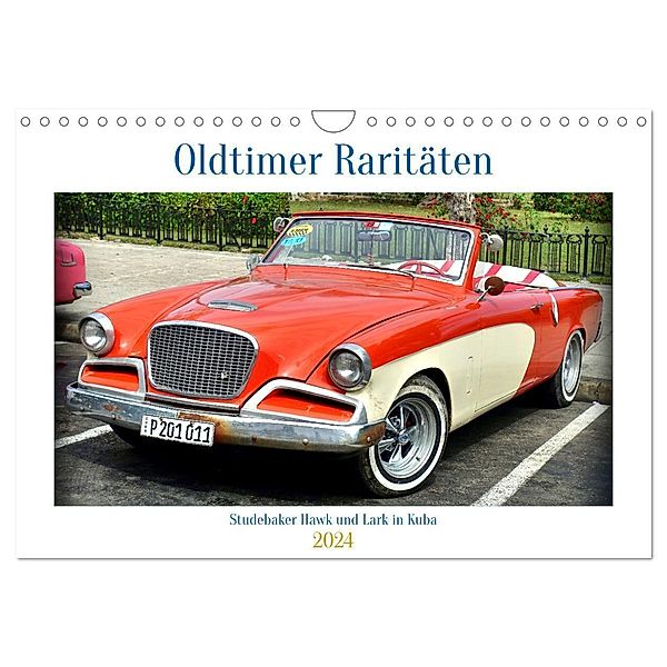 Oldtimer Raritäten - Studebaker Hawk und Lark in Kuba (Wandkalender 2024 DIN A4 quer), CALVENDO Monatskalender, Henning von Löwis of Menar