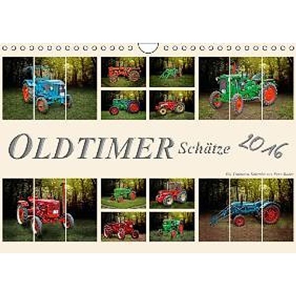 Oldtimer Schätze. Ein Traktoren-Kalender (Wandkalender 2016 DIN A4 quer), Peter Roder