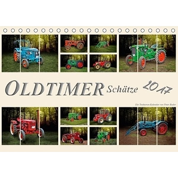 Oldtimer Schätze. Ein Traktoren-Kalender (Tischkalender 2017 DIN A5 quer), Peter Roder