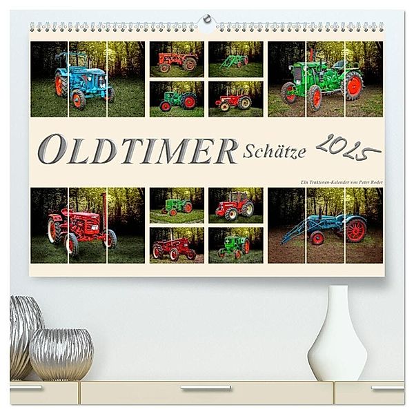 Oldtimer Schätze. Ein Traktoren-Kalender (hochwertiger Premium Wandkalender 2025 DIN A2 quer), Kunstdruck in Hochglanz, Calvendo, Peter Roder