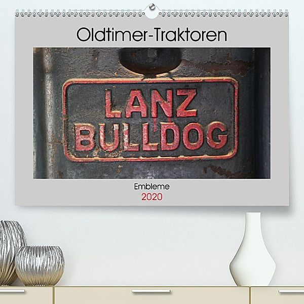 Oldtimer Traktoren - Embleme (Premium, hochwertiger DIN A2 Wandkalender 2020, Kunstdruck in Hochglanz), Dirk Ehrentraut