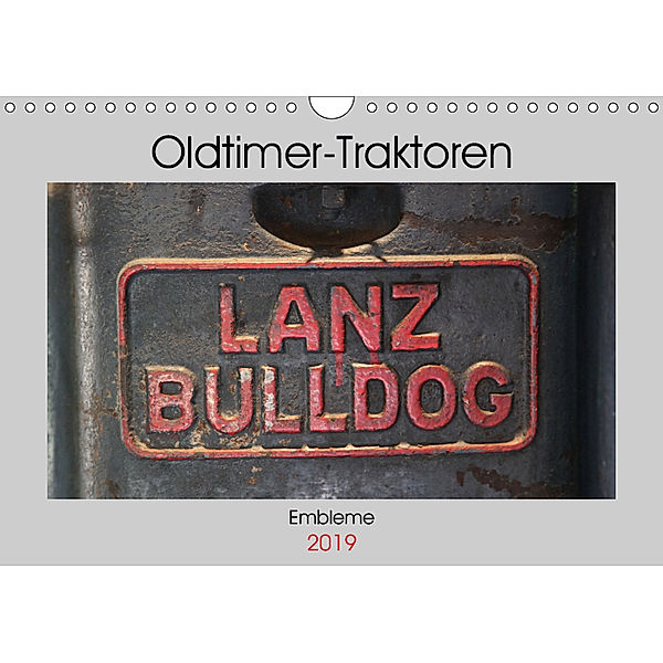 Oldtimer Traktoren - Embleme (Wandkalender 2019 DIN A4 quer), Dirk Ehrentraut