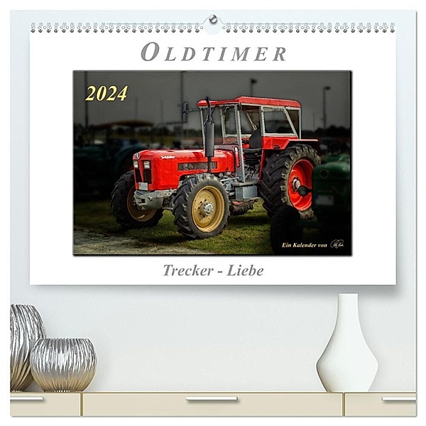 Oldtimer - Trecker Liebe (hochwertiger Premium Wandkalender 2024 DIN A2 quer), Kunstdruck in Hochglanz, Peter Roder