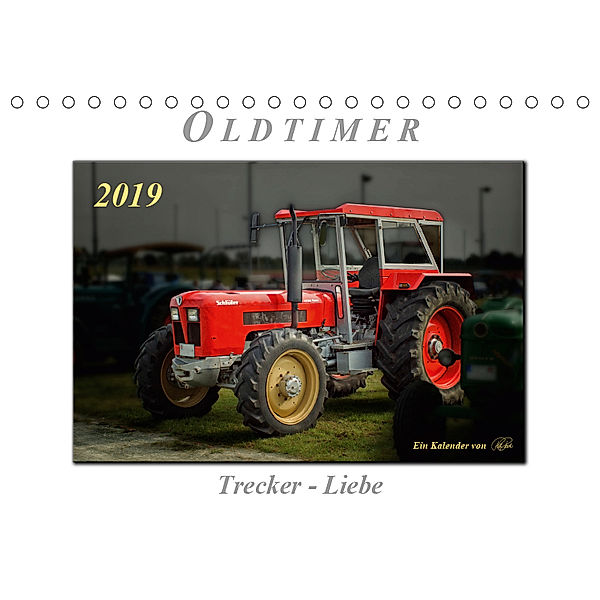Oldtimer - Trecker Liebe (Tischkalender 2019 DIN A5 quer), Peter Roder
