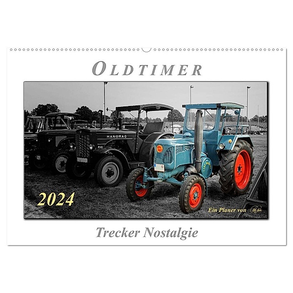 Oldtimer - Trecker Nostalgie (Wandkalender 2024 DIN A2 quer), CALVENDO Monatskalender, Peter Roder