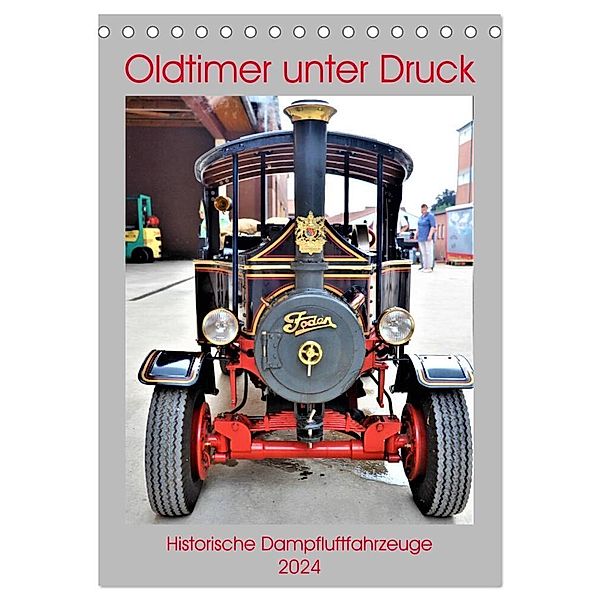 Oldtimer unter Dampf (Tischkalender 2024 DIN A5 hoch), CALVENDO Monatskalender, Günther Klünder