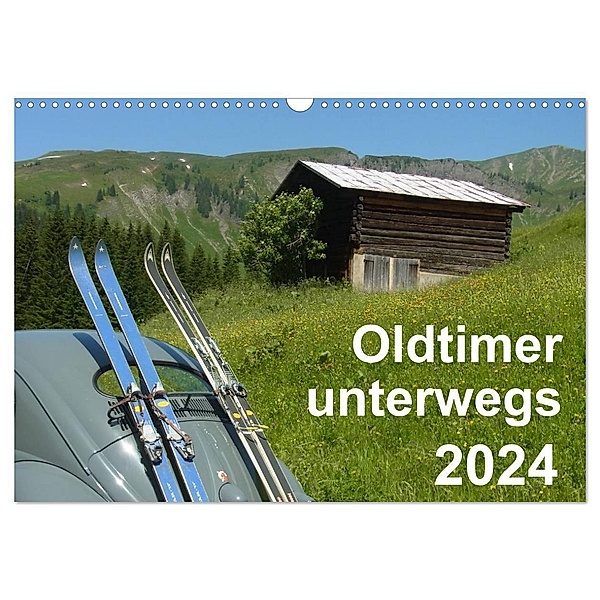 Oldtimer unterwegs - Mobile Raritäten auf Tour (Wandkalender 2024 DIN A3 quer), CALVENDO Monatskalender, Freshmademedia